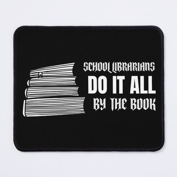 Item preview, School Librarians Do It All By The Book designed and sold by Mark4ArtTees.
