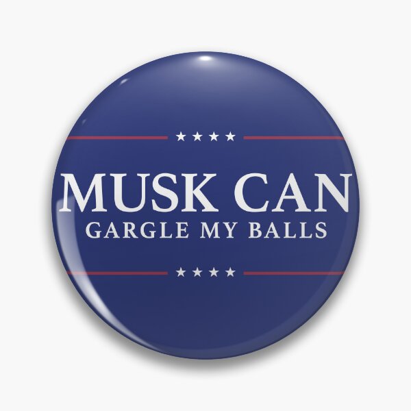 Item preview, Musk Can Gargle My Balls designed and sold by PixelPusher99.