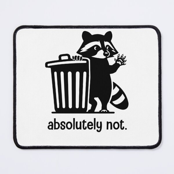 Item preview, Cute Racoon Absolutely Not Trash - Funny Mom Dad Life Saying, Sarcastic Women designed and sold by tcvnguyen.