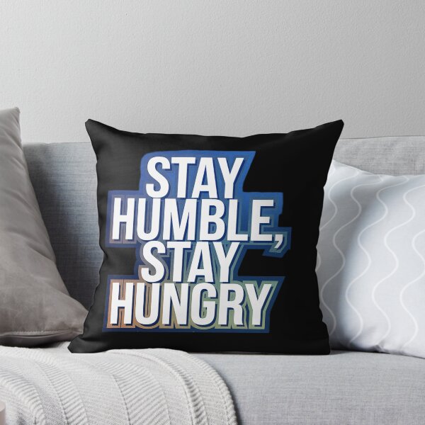 Item preview, Stay Humble Stay Hungry designed and sold by SteezeeStore.