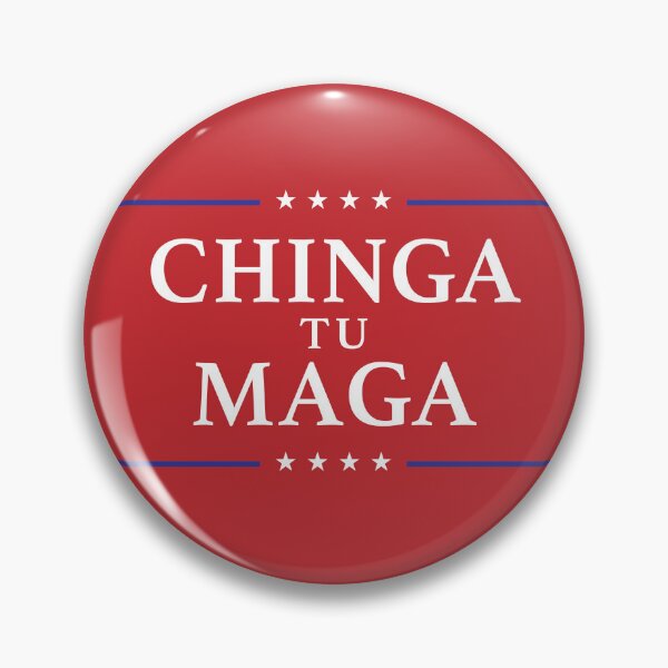 Item preview, Chinga tu MAGA designed and sold by PixelPusher99.