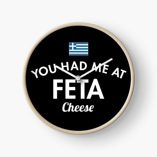 Item preview, You Had Me At Feta Cheese designed and sold by twHistory.