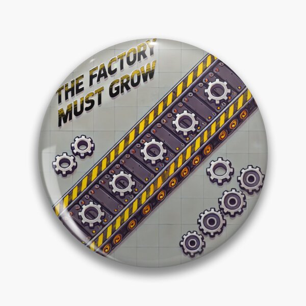 Item preview, The Factory Must Grow – Keep the Machines Running! designed and sold by rarebeasts.