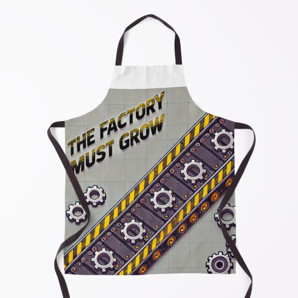 Item preview, The Factory Must Grow – Keep the Machines Running! designed and sold by rarebeasts.