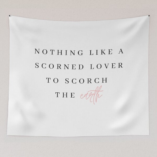 Item preview, Nothing like a scorned lover to scorch the earth designed and sold by bombalurina.