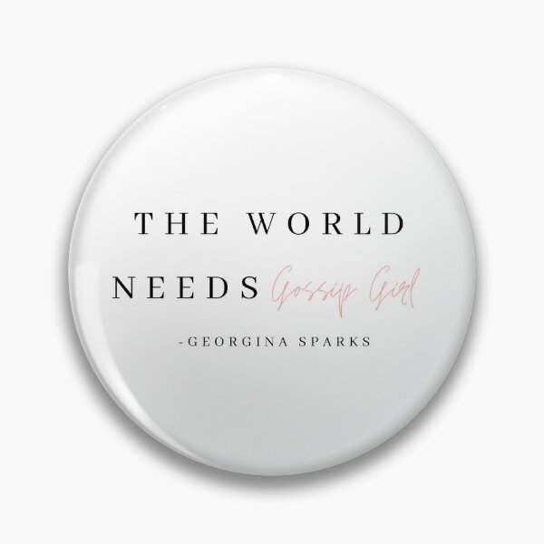 Item preview, The World Needs Gossip Girl designed and sold by bombalurina.