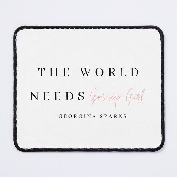 Item preview, The World Needs Gossip Girl designed and sold by bombalurina.