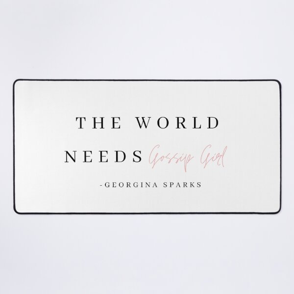 Item preview, The World Needs Gossip Girl designed and sold by bombalurina.