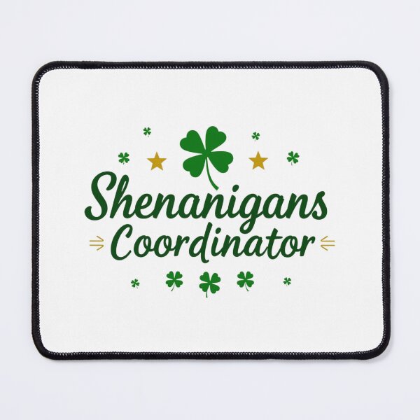 Item preview, Funny St. Patrick's Day Shenanigans Coordinator designed and sold by Adrian Kane.