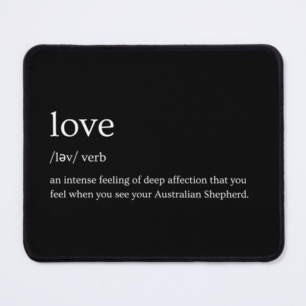 Item preview, Love the Deep Feeling You Get From Looking At Your Dog Australian Shpeherd designed and sold by AussieMomma.