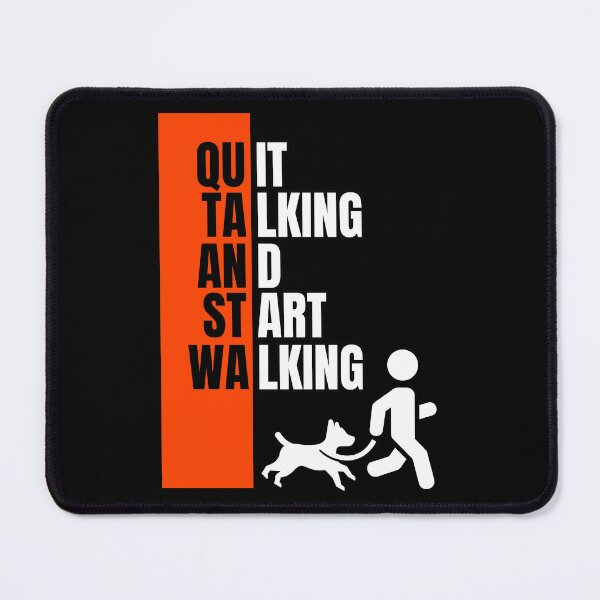 Item preview, Quit Talking And Start Walking Dog Walker designed and sold by AussieMomma.
