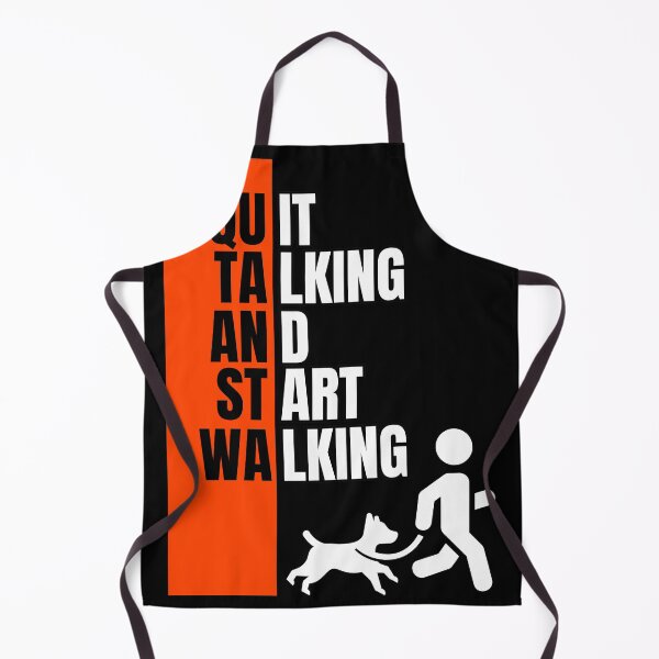 Item preview, Quit Talking And Start Walking Dog Walker designed and sold by AussieMomma.