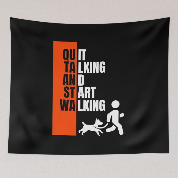 Item preview, Quit Talking And Start Walking Dog Walker designed and sold by AussieMomma.