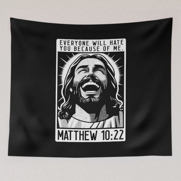 Item preview, Matthew 10:22 Everyone Will Hate You Because Of Me designed and sold by plushism.