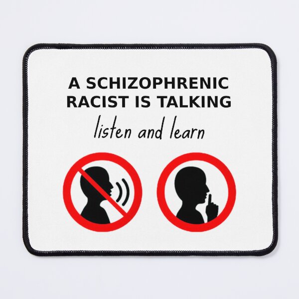 Item preview, A schizophrenic racist is talking listen and learn designed and sold by BasedEmporium.