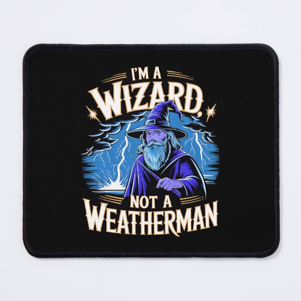Item preview, I'm A Wizard Not A Weatherman designed and sold by SteezeeStore.
