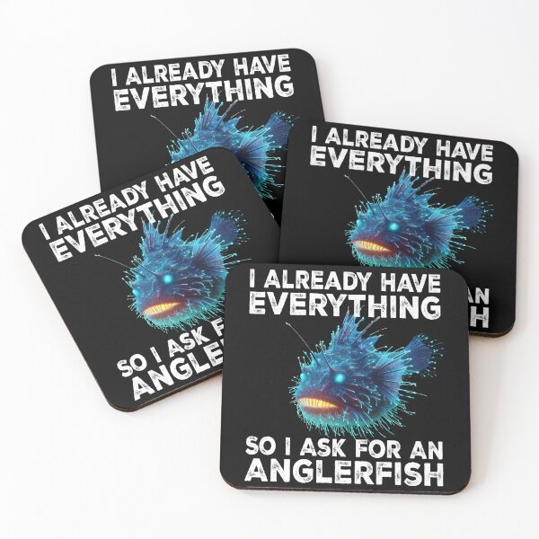 Item preview, I Already Have Everything So I Ask For An Anglerfish - Funny Anglerfish Lover  designed and sold by Smix Pixels.