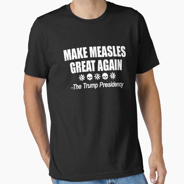 Item preview, Make Measles Great Again Shirt designed and sold by dgavisuals.