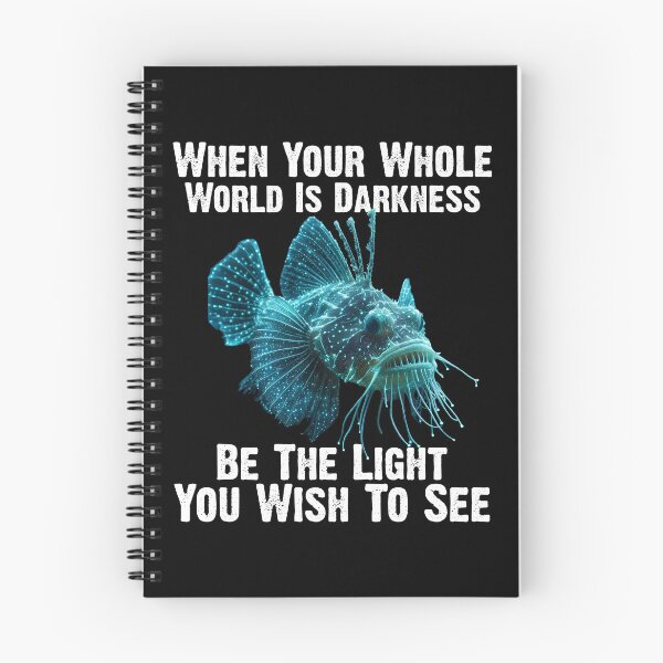Item preview, Anglerfish When Your Whole World Is Darkness Be The Light You Wish To See - Funny Anglerfish Lover  designed and sold by Smix Pixels.