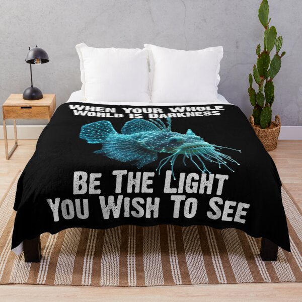 Item preview, Anglerfish When Your Whole World Is Darkness Be The Light You Wish To See - Funny Anglerfish Lover  designed and sold by Smix Pixels.