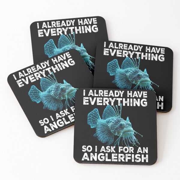 Item preview,  I Already Have Everything So I Ask For An Anglerfish - Funny Anglerfish Lover  designed and sold by Smix Pixels.