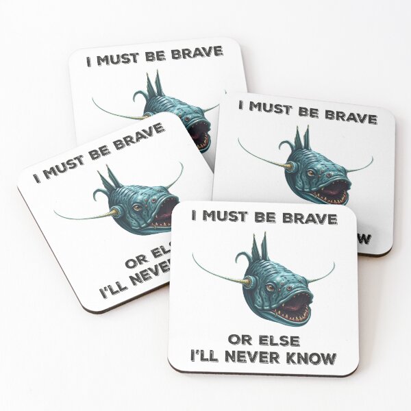 Item preview, Anglerfish I Must Be Brave Or Else I'll Never Know  - Funny Anglerfish Lover  designed and sold by Smix Pixels.