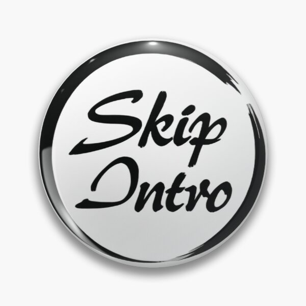 Item preview, Skip Intro designed and sold by LionAround.