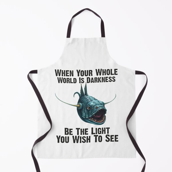 Item preview, Anglerfish When Your Whole World Is Darkness Be The Light You Wish To See  - Funny Anglerfish Lover  designed and sold by Smix Pixels.