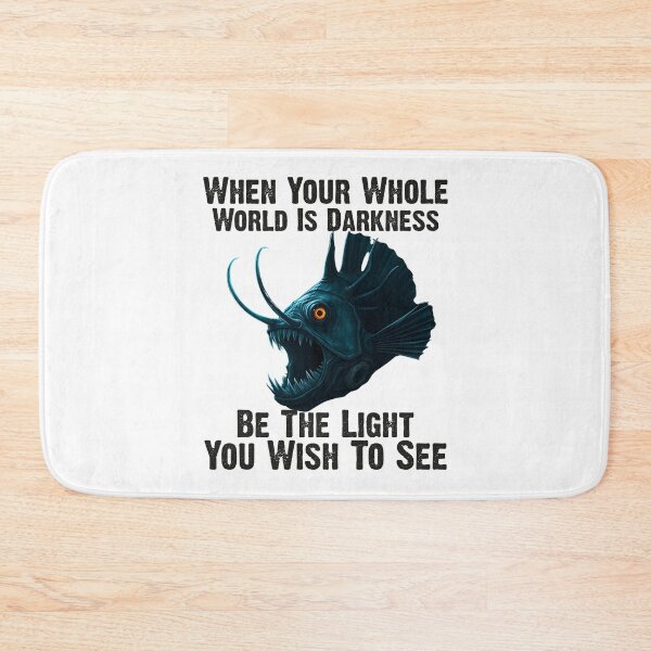 Item preview,  Anglerfish When Your Whole World Is Darkness Be The Light You Wish To See  - Funny Anglerfish Lover  designed and sold by Smix Pixels.