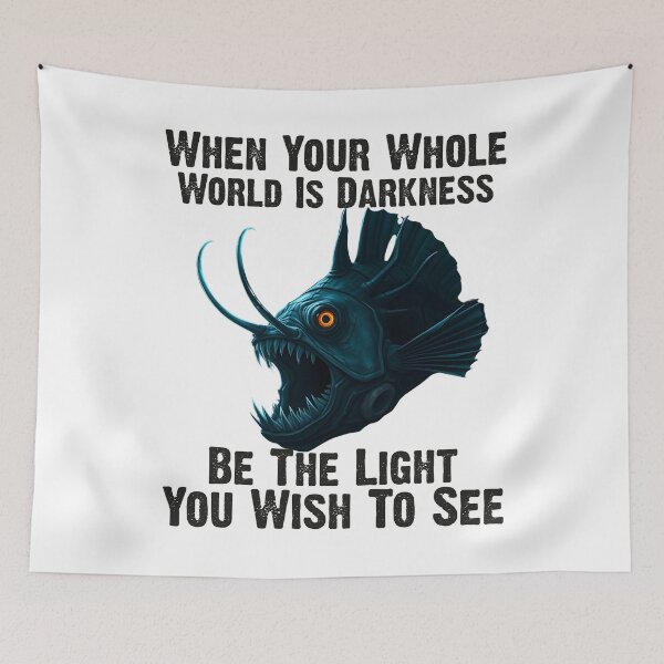 Item preview,  Anglerfish When Your Whole World Is Darkness Be The Light You Wish To See  - Funny Anglerfish Lover  designed and sold by Smix Pixels.