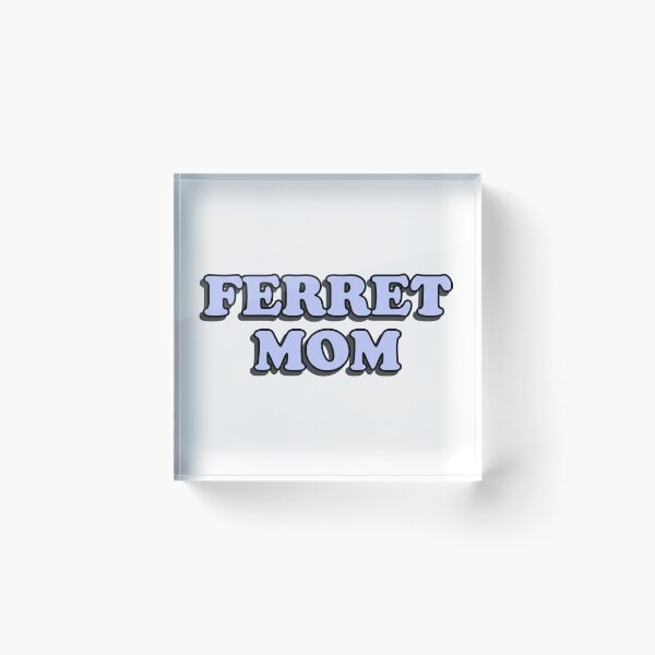 Item preview, ferret mom designed and sold by wordswithfonts.
