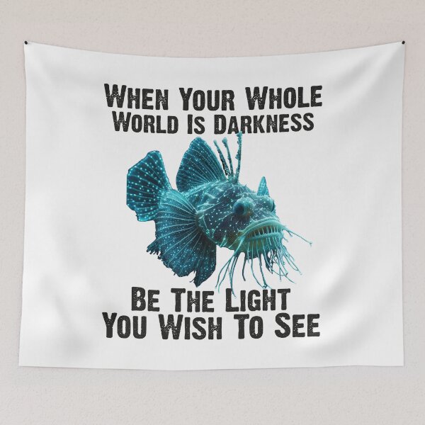 Item preview, Anglerfish  When Your Whole World Is Darkness Be The Light You Wish To See - Funny Anglerfish Lover  designed and sold by Smix Pixels.