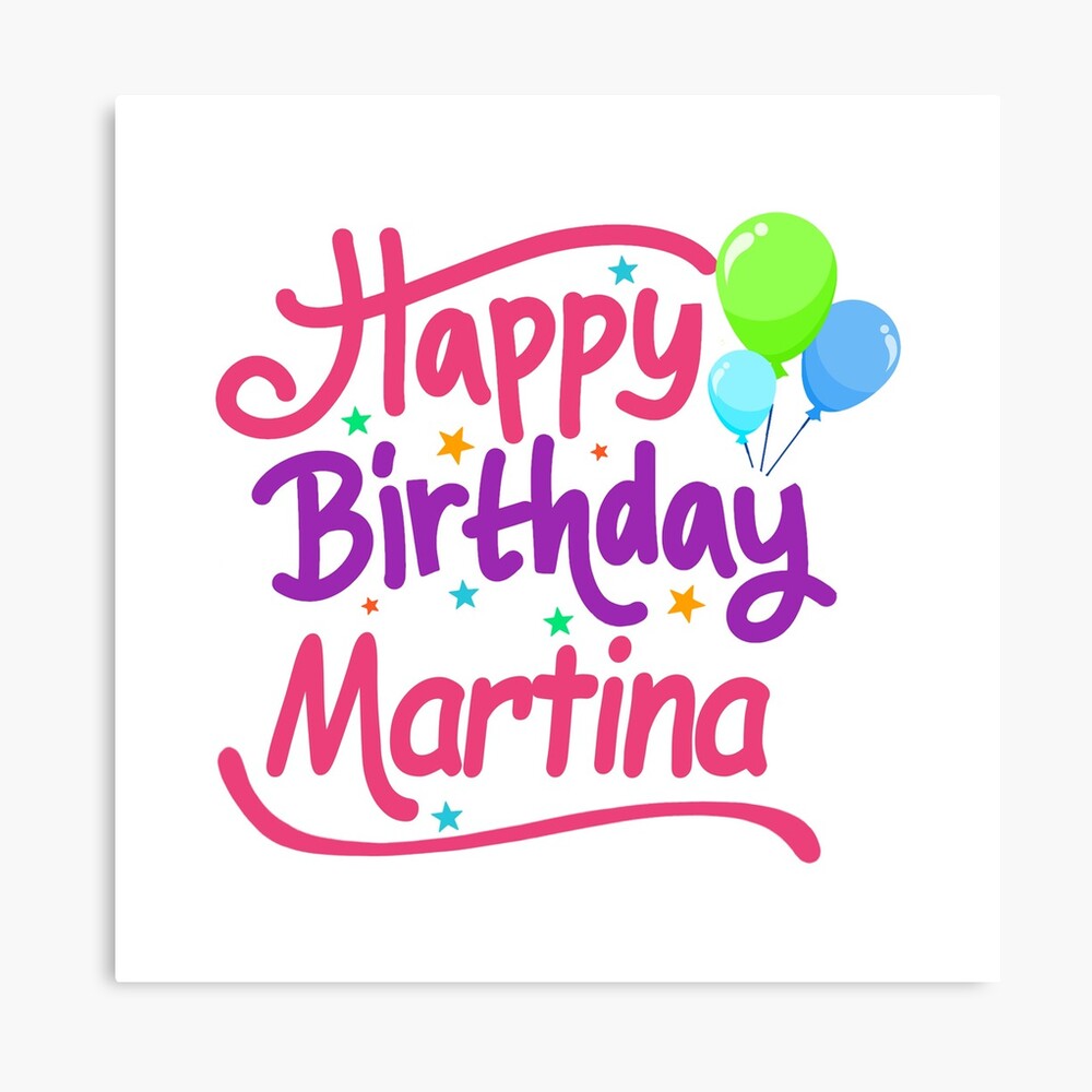 happy-birthday-martina-canvas-print-by-pm-names-redbubble