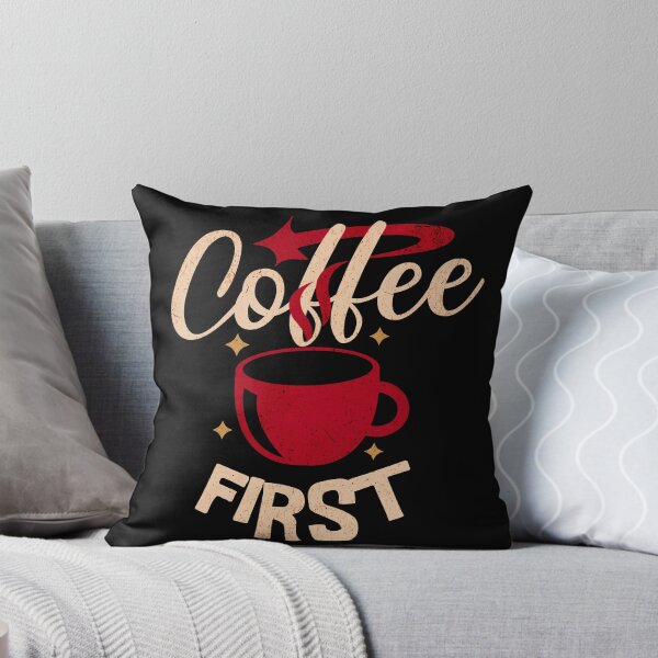 Item preview, Coffee First designed and sold by AzSwag.
