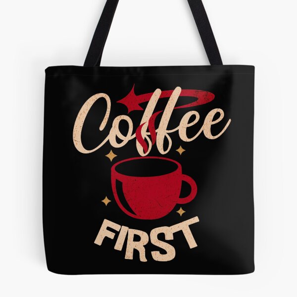 Item preview, Coffee First designed and sold by AzSwag.