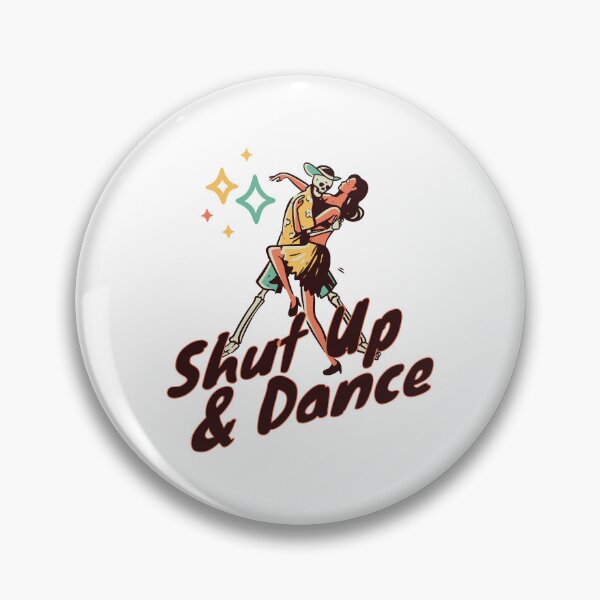 Item preview, Shut Up And Dance designed and sold by dudelinart.