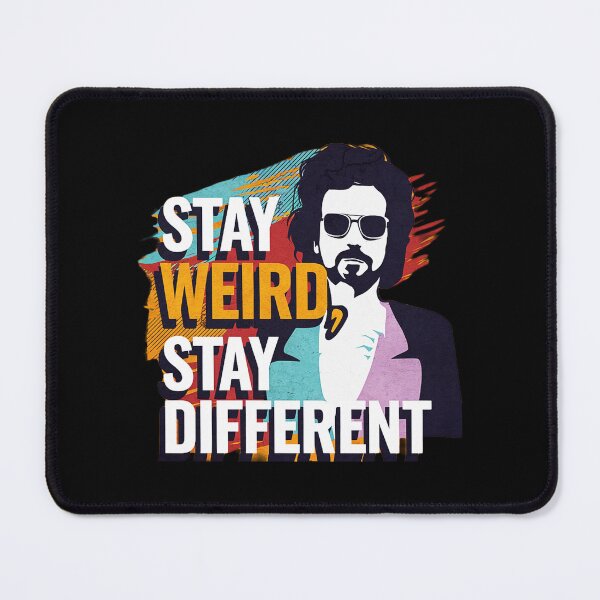 Item preview, Stay Weird Stay Different Art Design designed and sold by SteezeeStore.