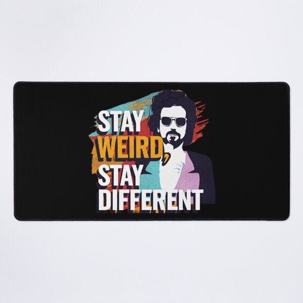 Item preview, Stay Weird Stay Different Art Design designed and sold by SteezeeStore.