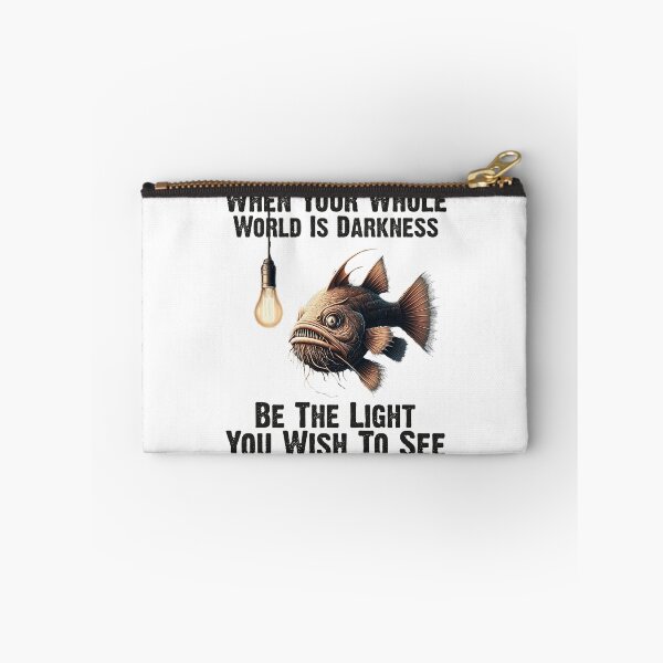 Item preview, Anglerfish When Your Whole World Is Darkness Be The Light You Wish To See - Funny Anglerfish Lover designed and sold by Smix Pixels.