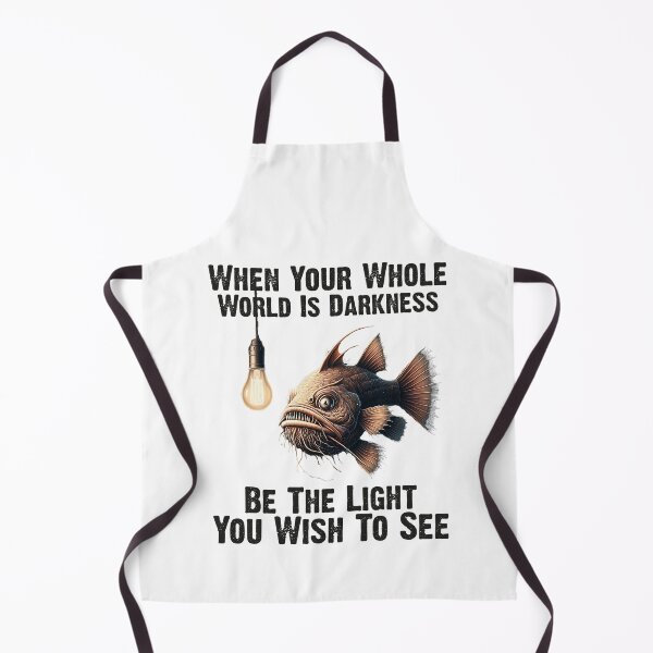 Item preview, Anglerfish When Your Whole World Is Darkness Be The Light You Wish To See - Funny Anglerfish Lover designed and sold by Smix Pixels.