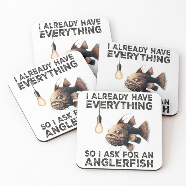 Item preview, I Already Have Everything So i Ask For An Anglerfish - Funny Anglerfish Lover designed and sold by Smix Pixels.