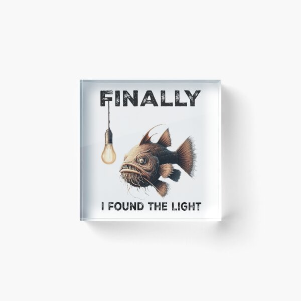 Item preview,  Anglerfish Finally I Found The Light  - Funny Anglerfish Lover designed and sold by Smix Pixels.