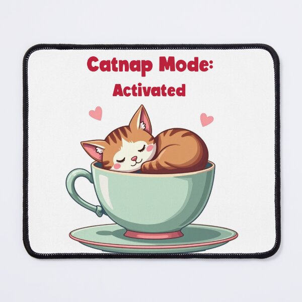 Item preview, Catnap Mode: Activated designed and sold by VDprinting.