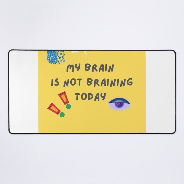 Item preview, My brain Not Braining designed and sold by PURPLE_creations.