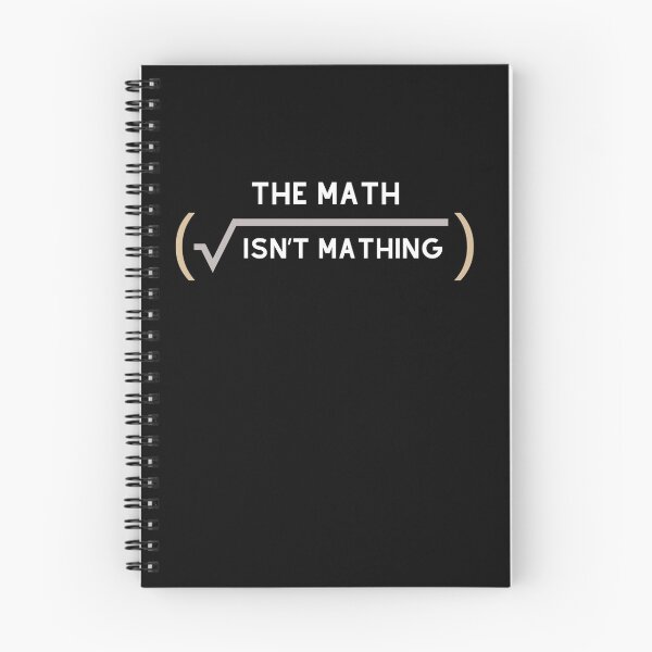 Item preview, THE MATH ISN'T MATHING NO GOOD Smart Funny Mathematics School designed and sold by SZPdezigns.