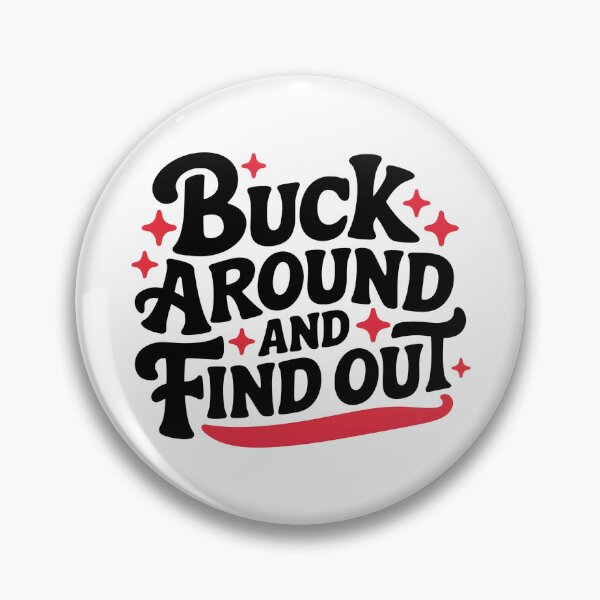Item preview, Buck Around And Find Out designed and sold by Wirtuozo.