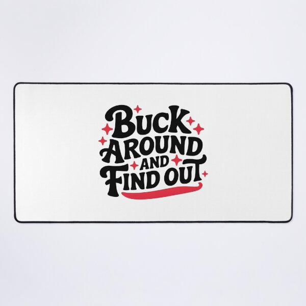 Item preview, Buck Around And Find Out designed and sold by Wirtuozo.