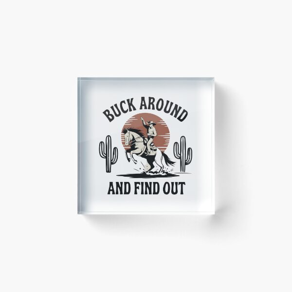Item preview, Buck Around And Find Out designed and sold by Wirtuozo.