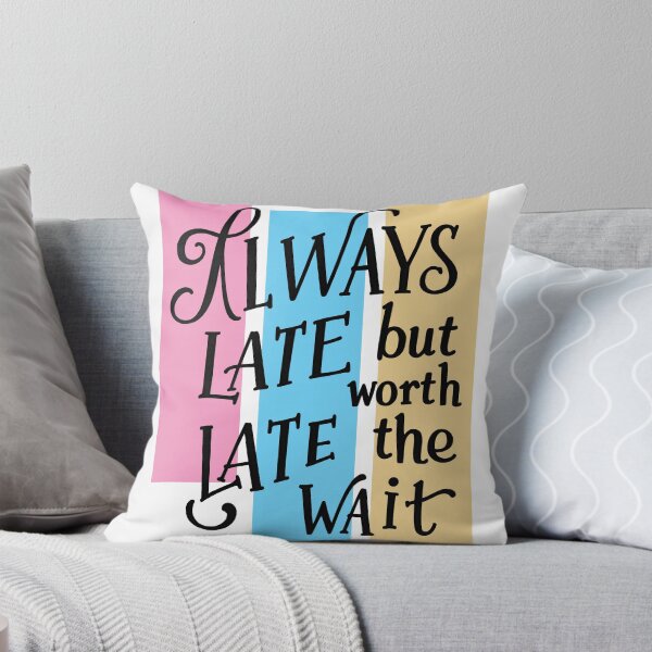 Item preview, always late late designed and sold by aliraweb.