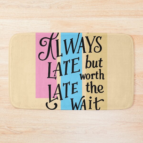 Item preview, always late late designed and sold by aliraweb.